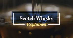 Scotch Whisky: Explained