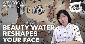 BEAUTY WATER RESHAPES YOUR FACE | Tales of the Unusual Explained | WEBTOON