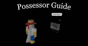Possessor Guide | Explaining Game Modes & Roles