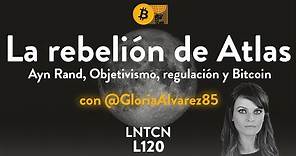 La rebelión de Atlas con Gloria Álvarez