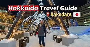 Ultimate HOKKAIDO Hakodate Travel & Food Guide for First Time Traveler to Japan