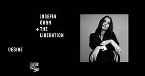 Josefin Öhrn + The Liberation - Desire (Track)