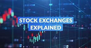 Stock Exchanges Explained