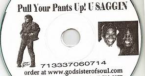 The God Sister of Soul Presents The JB's - Pull Your Pants Up! U SAGGIN