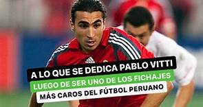 A lo que se dedica Pablo Vitti luego de ser uno de los fichajes más caros del fútbol peruano