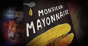 Monsieur Mayonnaise - Documentary