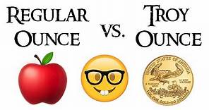 What is the Difference Between a Regular Ounce and a Troy Ounce