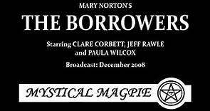 The Borrowers (2008) by Mary Norton, starring Clare Corbett, Jeff Rawle and Paula Wilcox