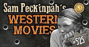 Sam Peckinpah's Western Movies