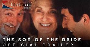 2001 The Son of the Bride Official Trailer 1 Sony Pictures Classics