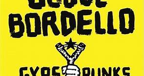 Gogol Bordello - Gypsy Punks (Underdog World Strike)