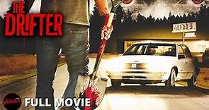 Horror Film THE DRIFTER - FULL MOVIE | Dark Hidden Past Thriller