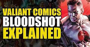 Valiant Comics: Bloodshot Explained | Comics Explained