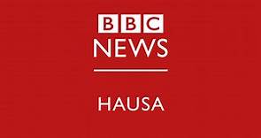 Labaran Duniya - BBC News Hausa