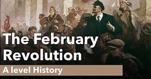 The February Revolution - A level History