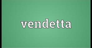 Vendetta Meaning