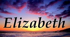 Elizabeth, significado y origen del nombre