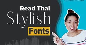 Learn Thai: Tips to Read Stylish Fonts