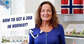 HOW TO GET A JOB IN NORWAY AS A FOREIGNER: Best tips from Karin Ellis