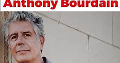 La triste y trágica vida de Anthony Bourdain... sus secretos, problemas y sus excesos
