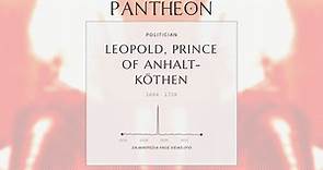 Leopold, Prince of Anhalt-Köthen Biography - Prince of Anhalt-Köthen from 1704 to 1728