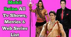 Mohit Raina All Tv Serials List || Full Filmography || All Web Series List || Devon Ke Dev Mahadev