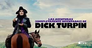 Tráiler de Las aventuras (completamente inventadas) de Dick Turpin en español | Apple TV+