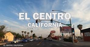 EL Centro, California - Driving Tour 4K