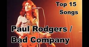 Top 10 Bad Company Songs (15 Songs) Paul Rodgers Vocals (Greatest Hits)