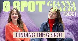 Finding the G Spot feat. Gianna Bacio #01 G Spot - mit Stefanie Giesinger | VIDEOPODCAST