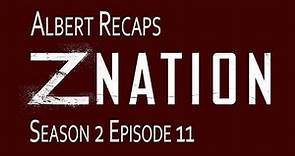 Albert Recaps Z Nation Season 2 Episode 11 "Corporate Retreat"