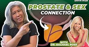 Discover How Your Prostate Is Affecting Your Sexuality | with Dr. Rachael Ross