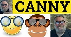 🔵 Canny Meaning - Canny Examples - Canny Definition - British English - Canny
