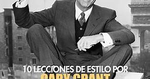 10 lecciones de estilo que nos dio Cary Grant