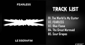 [Full Album] LESSERAFIM (르세라핌) - FEAR LESS