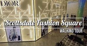 🇺🇸 Largest Mall In Arizona | SCOTTSDALE FASHION SQUARE walking tour | Scottsdale, Arizona, USA. [4K]