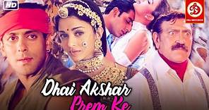Dhaai Akshar Prem Ke Full Movie - Salman Khan | Aishwarya Rai | Abhishek Bacchan | Bollywood Movie