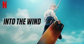 مشاهدة فيلم Into the Wind 2022 فشار فيديو