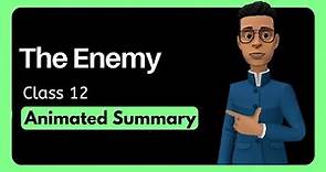 The Enemy Class 12 Summary