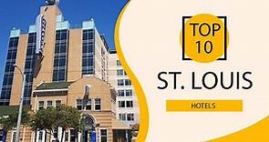 Top 10 Best Hotels to Visit in St. Louis, Missouri | USA - English