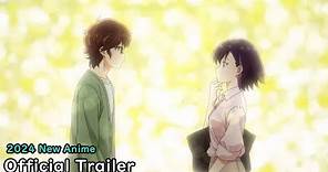 “365 Days to the Wedding" Official Trailer 1. New anime starts 2024.