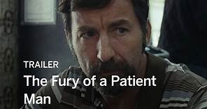 THE FURY OF A PATIENT MAN Trailer | Festival 2016