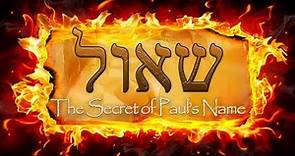 THE SECRET OF PAULS NAME - Deep Hebrew Meaning