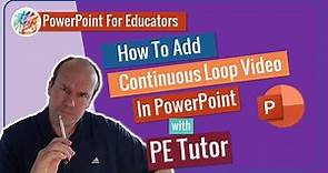How To Add Continuous Loop Video in PowerPoint