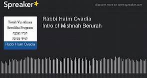 R Haim Ovadia - Mishnah Berurah - The Introduction