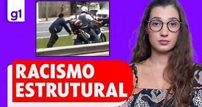 Entenda o que é racismo estrutural