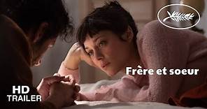 Frère et soeur | Brother and Sister (2022) Trailer | Director: Arnaud Desplechin |#CANNES |