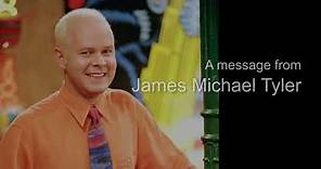 A Message from James Michael Tyler