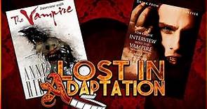 Interview with the Vampire ~ Lost in Adaptation