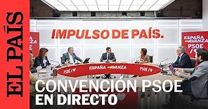 DIRECTO | El PSOE celebra su convención política | EL PAÍS